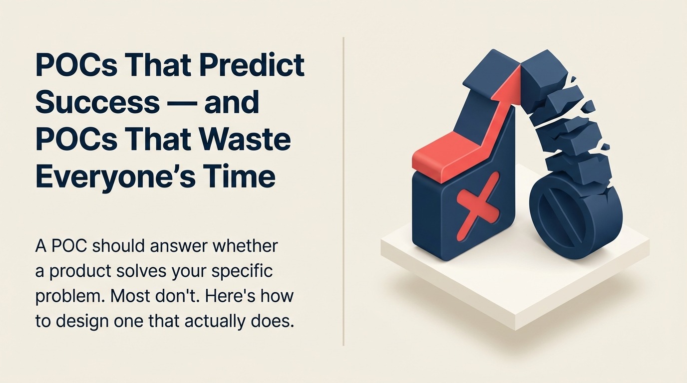 POCs That Predict Success — and POCs That Waste Everyone's Time