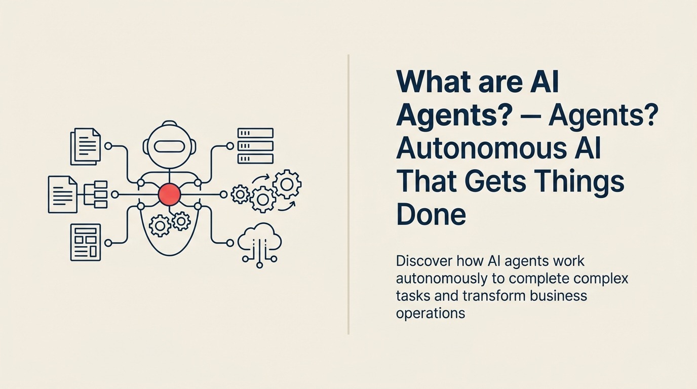 AI Agentsとは？タスクを完了する自律型AI