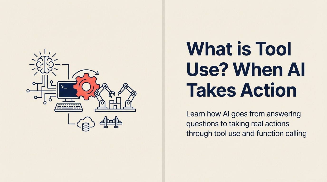 Tool Use Definition - When AI takes action