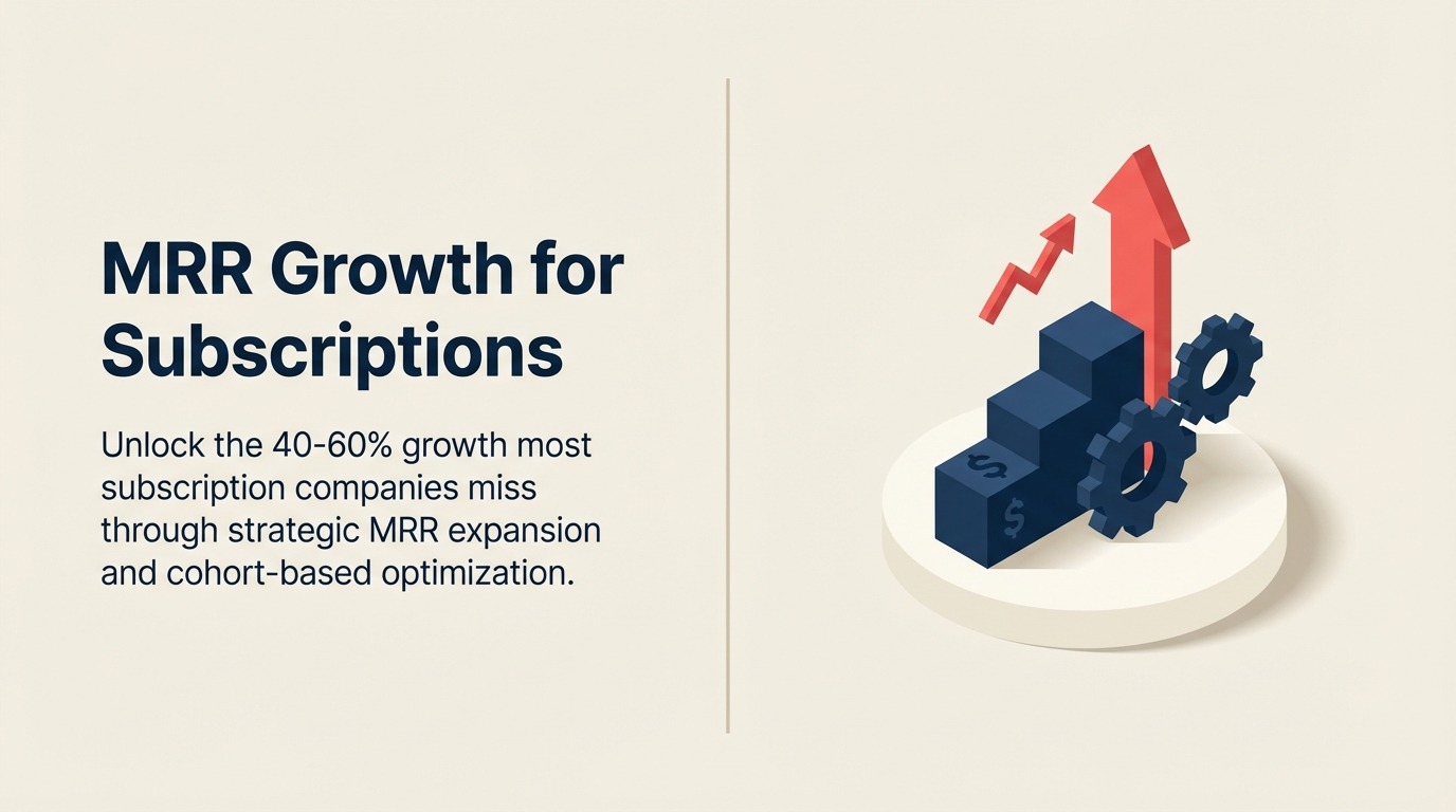 MRR Growth untuk Subscription: Framework Expansion Revenue & Cohort Analysis