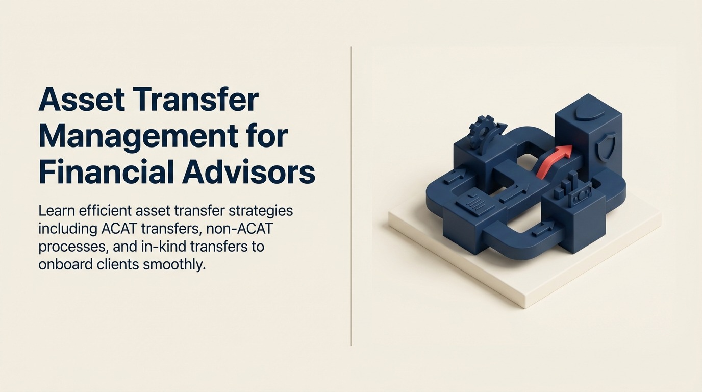 Gestión de Transferencia de Activos para Asesores Financieros