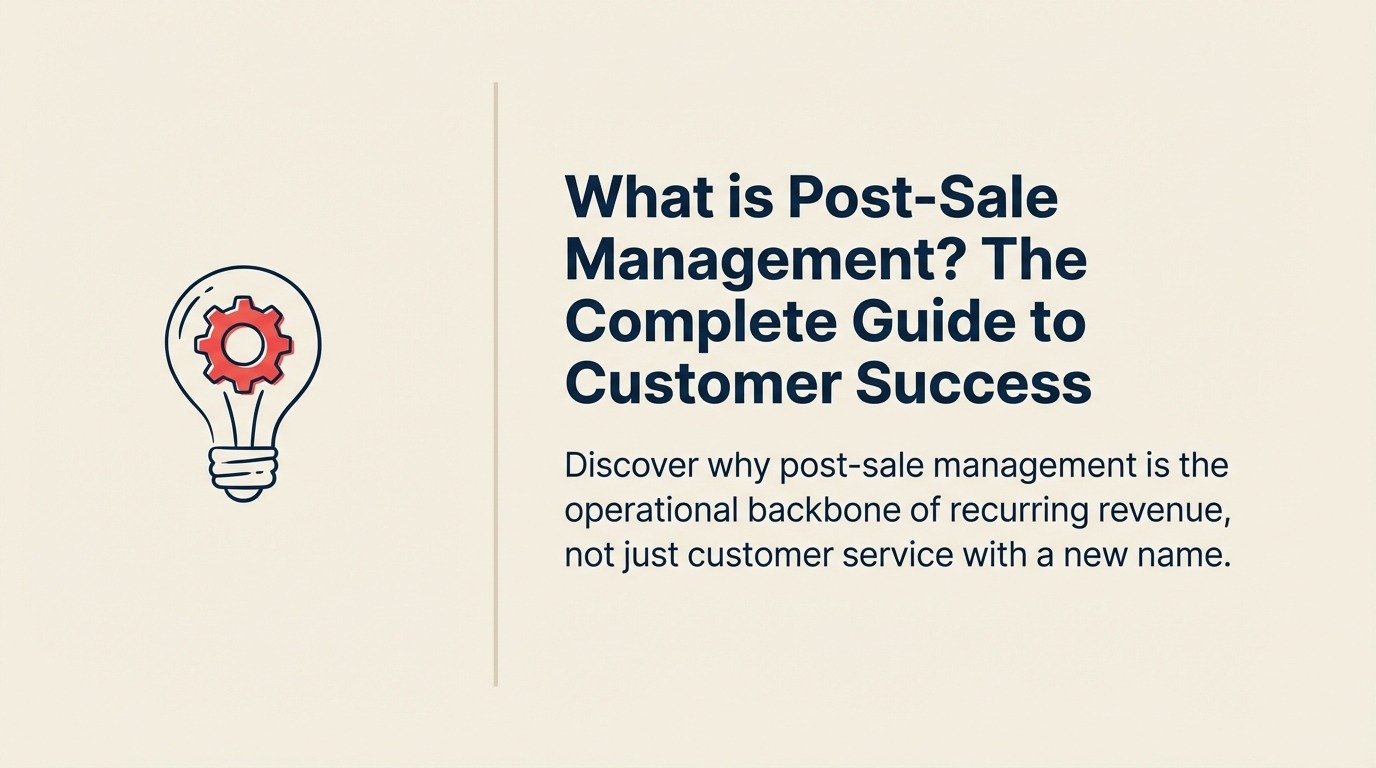 Apa itu Post-Sale Management? Panduan Lengkap untuk Customer Success - 2026
