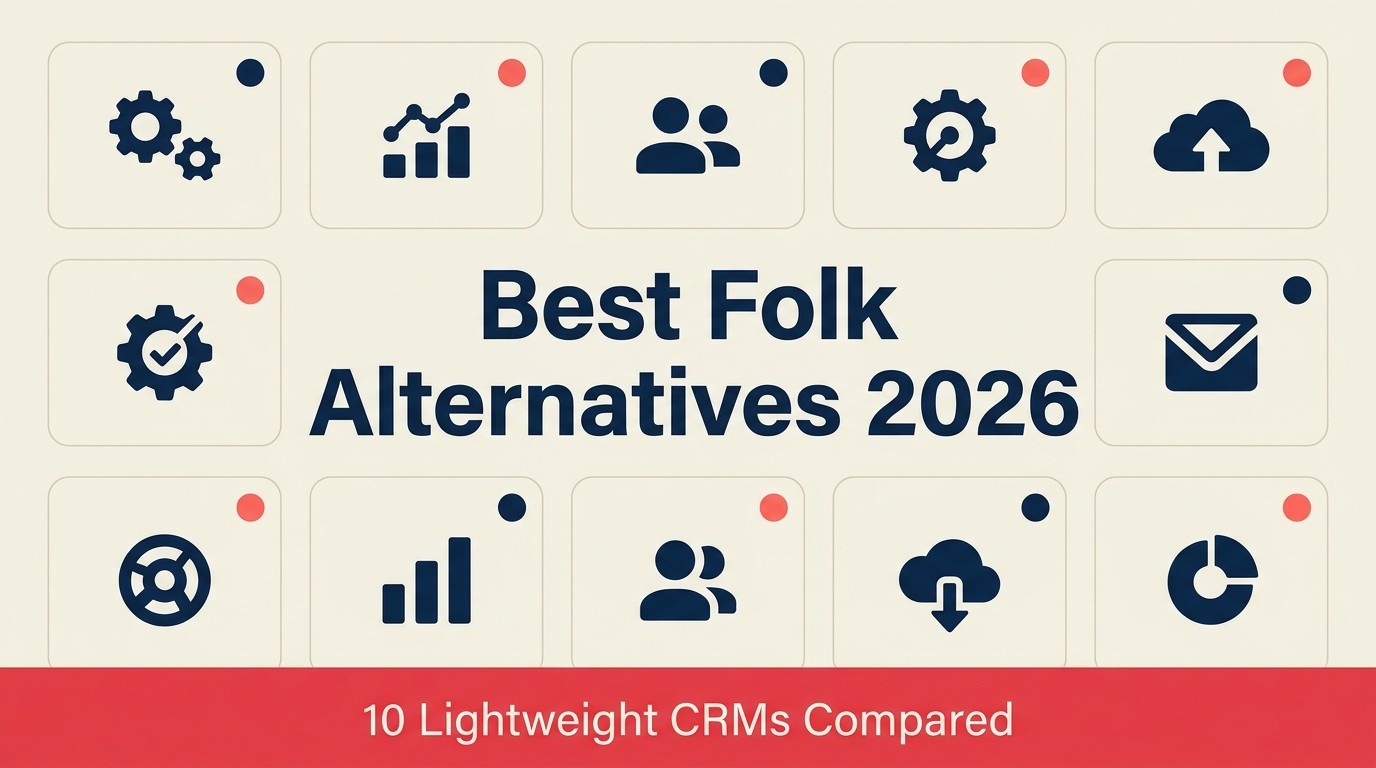 Best Folk CRM alternatives in 2026 for relationship-driven teams